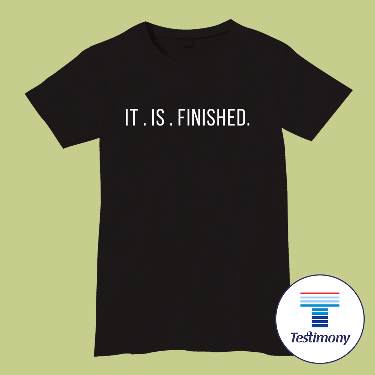 It Is Finished (Testimony Shirt)