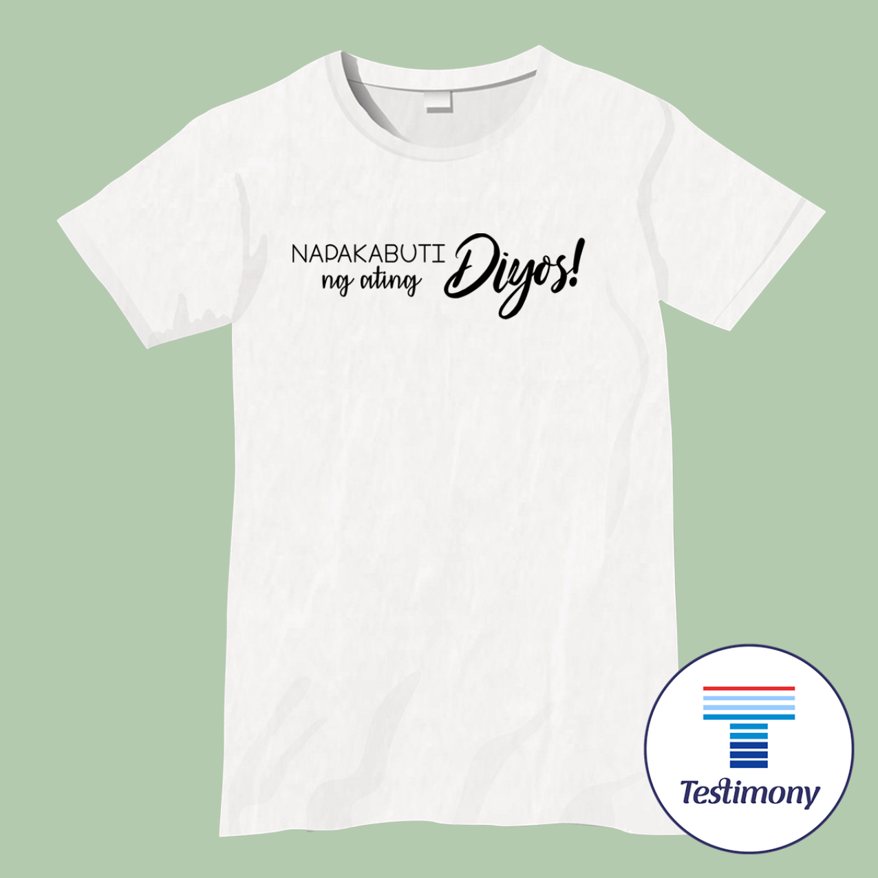 Napakabuti ng ating Diyos (Testimony Shirt)