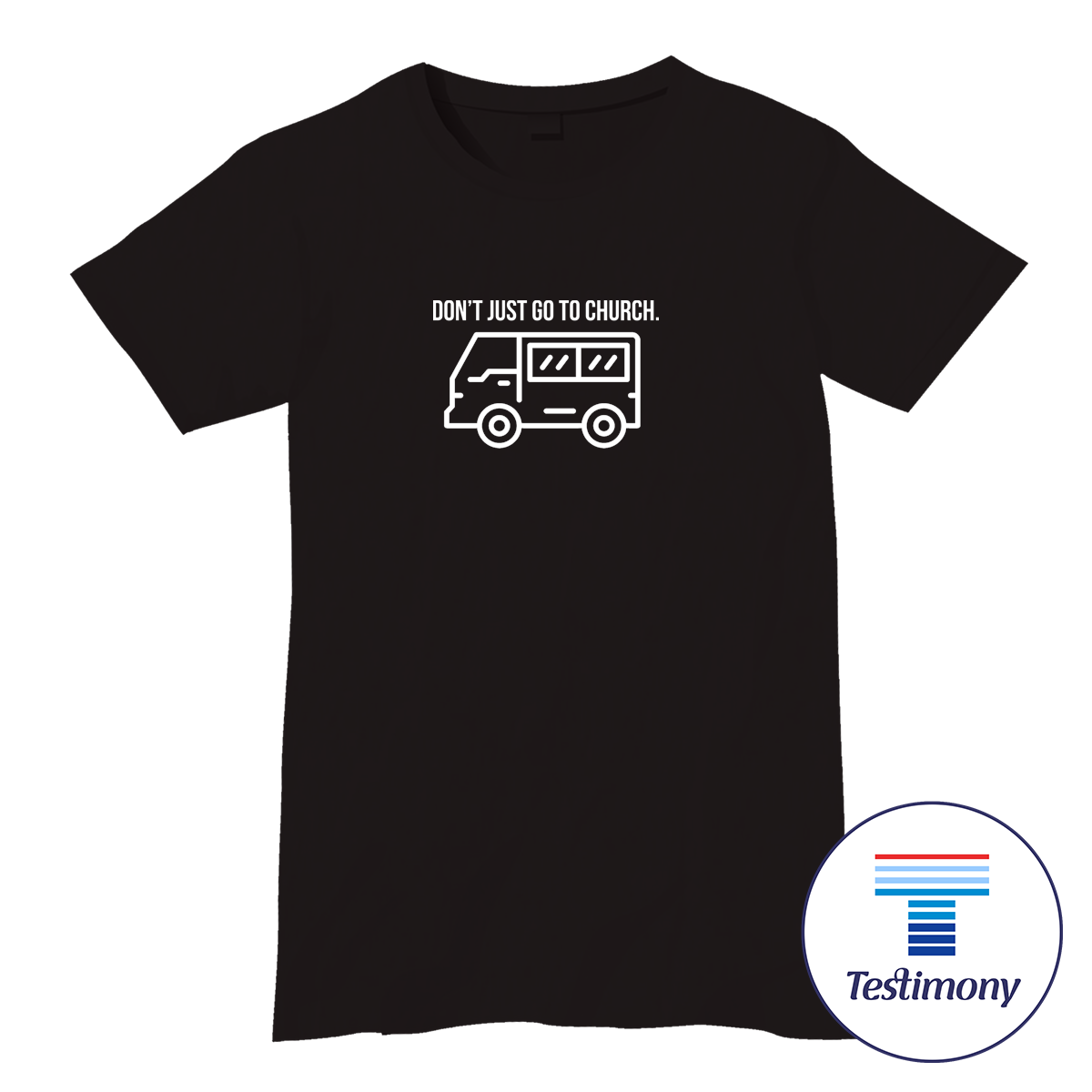 Be the Church (Testimony Shirt)
