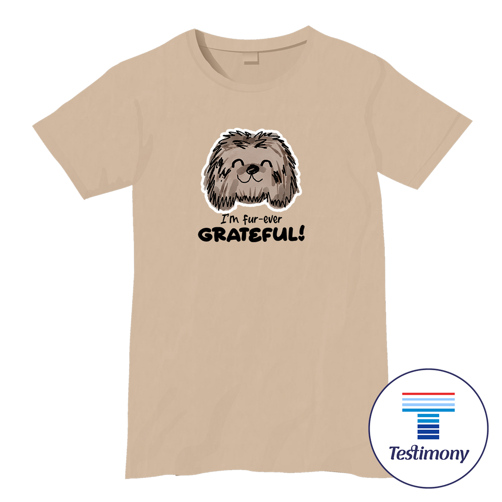I'm Fur-ever Grateful (Testimony Shirt)