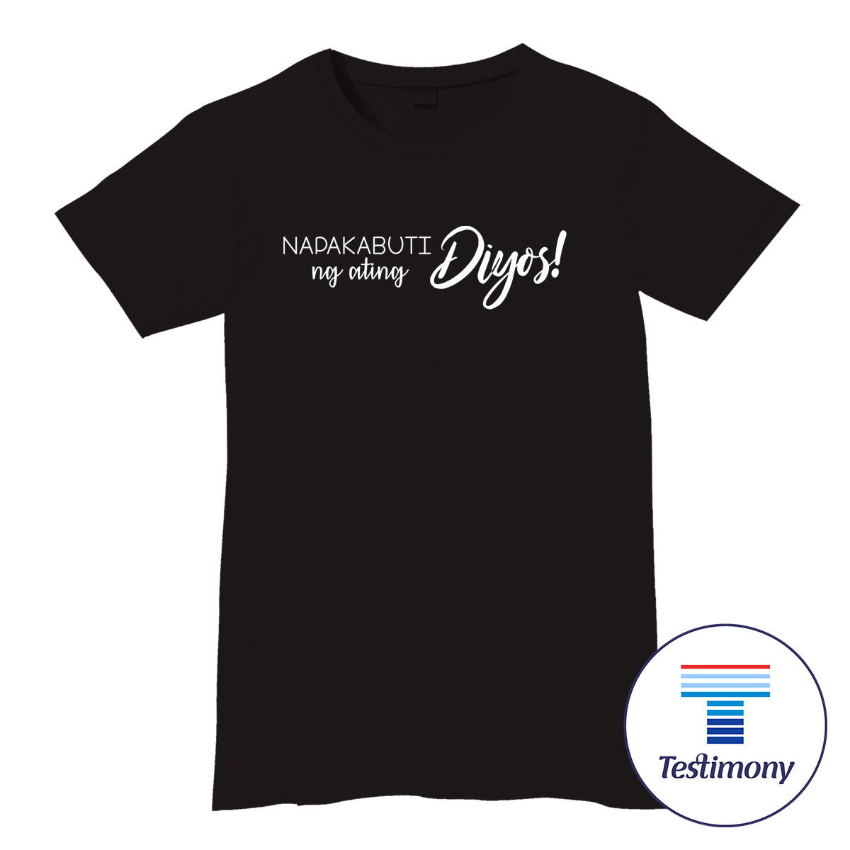Napakabuti ng ating Diyos (Testimony Shirt)