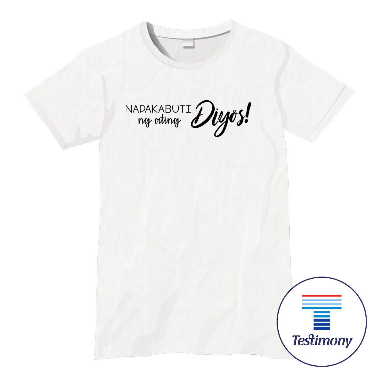 Napakabuti ng ating Diyos (Testimony Shirt)