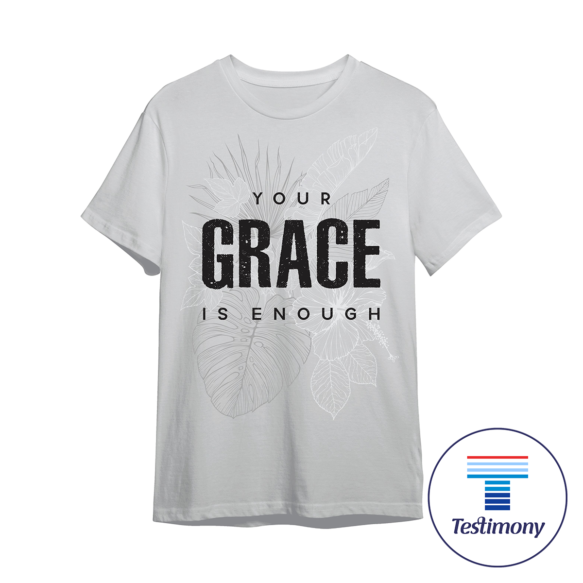 Your Grace is Enough (Testimony Shirt)