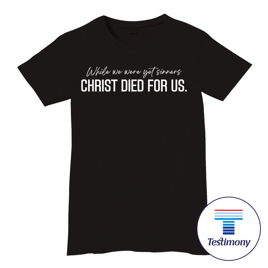 Christ Died for Us (Testimony Shirt)