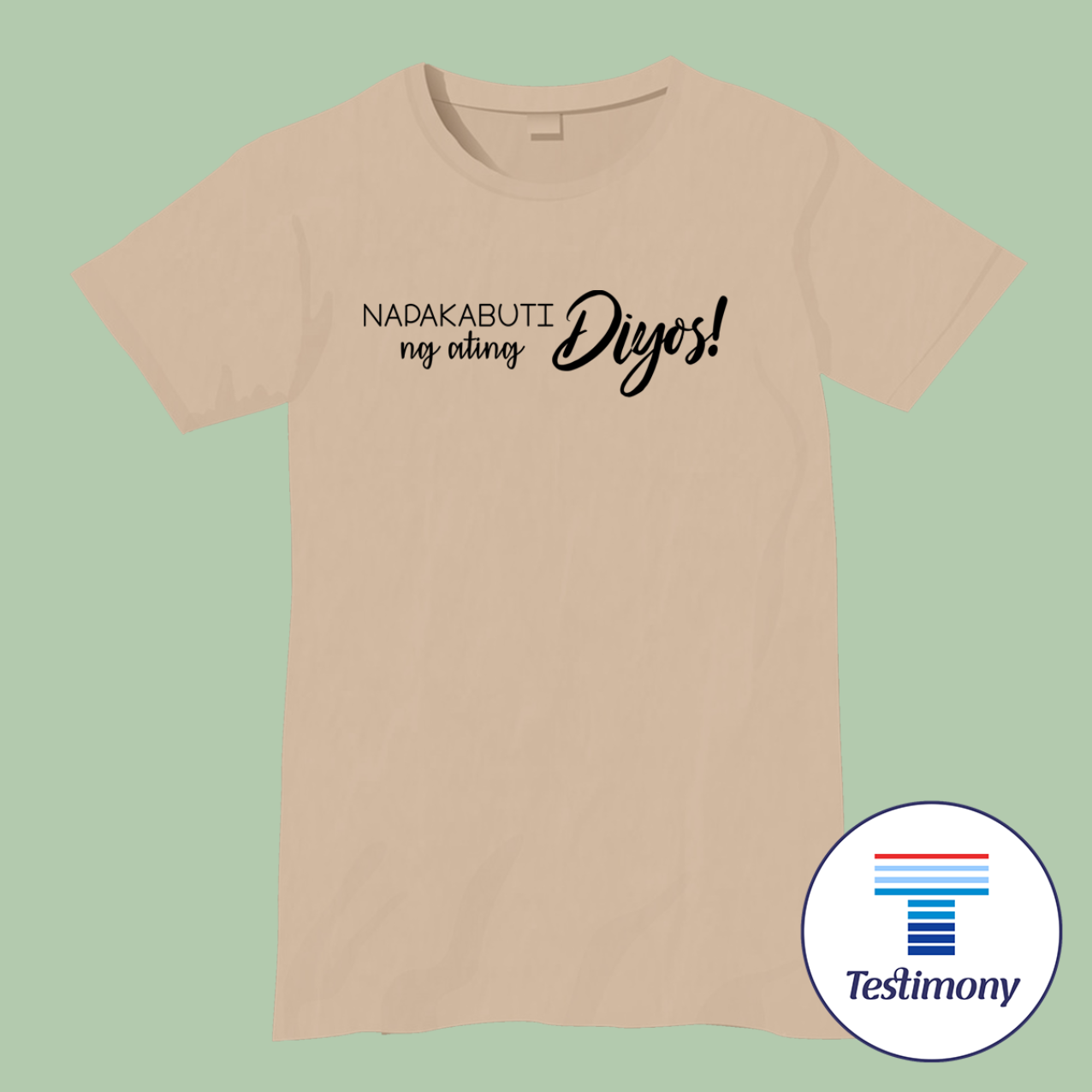 Napakabuti ng ating Diyos (Testimony Shirt)