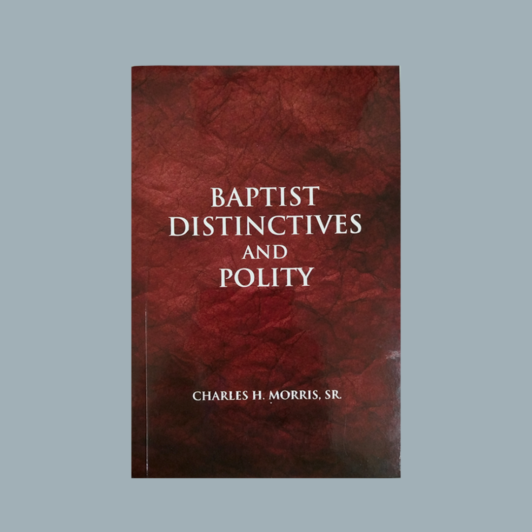 Baptist Distinctives and Polity