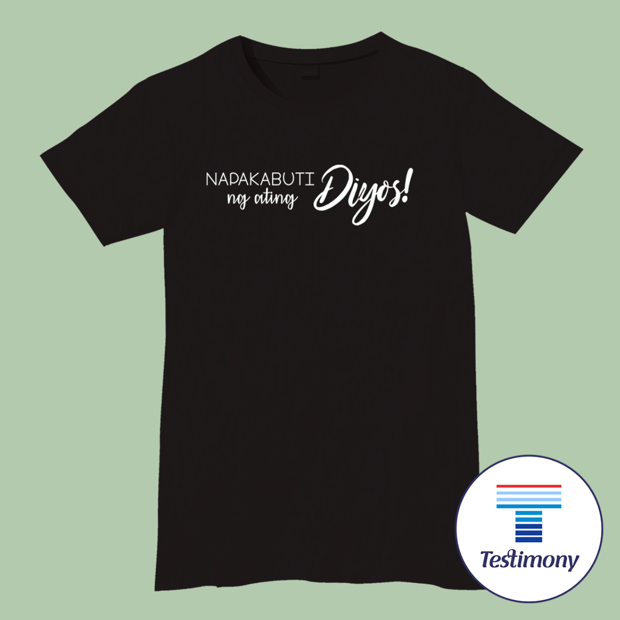 Napakabuti ng ating Diyos (Testimony Shirt)