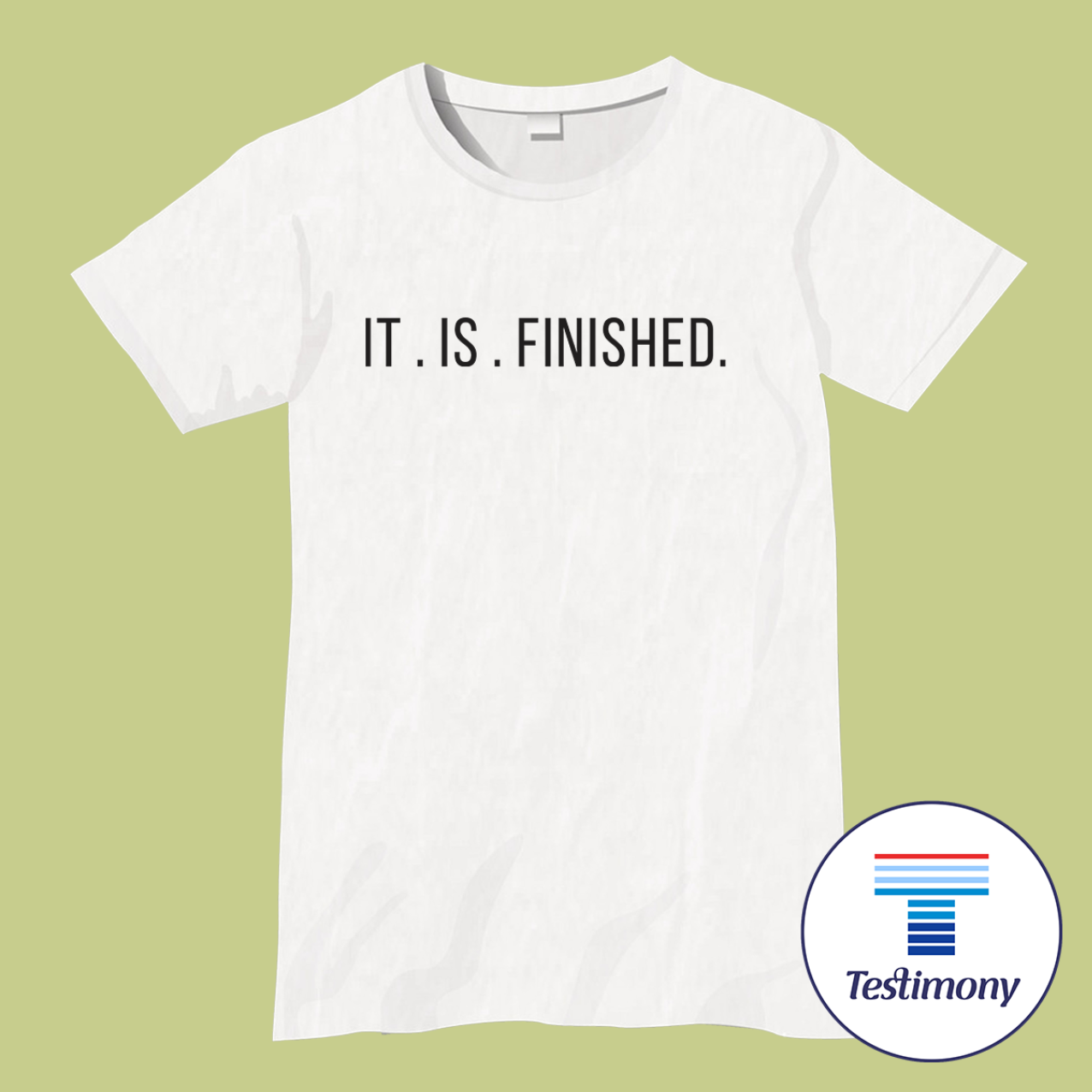 It Is Finished (Testimony Shirt)