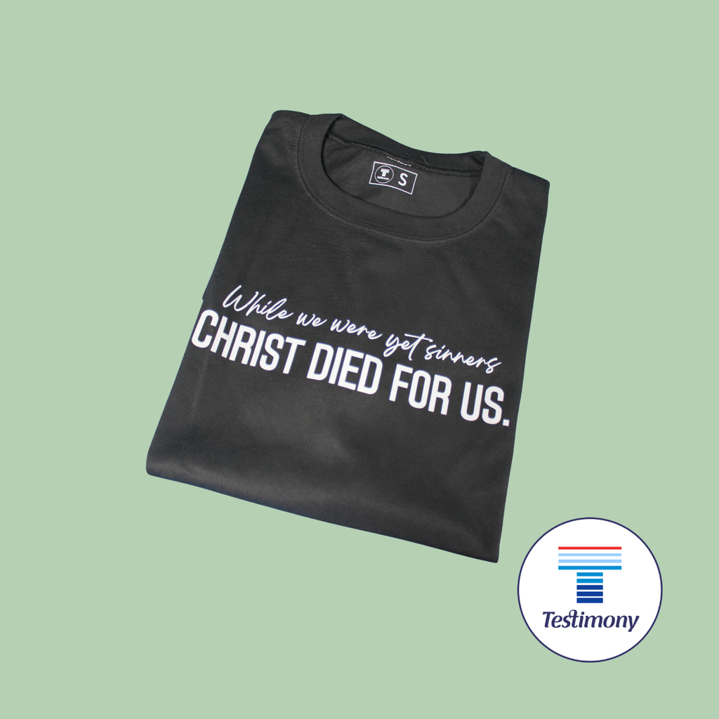 Christ Died for Us (Testimony Shirt)