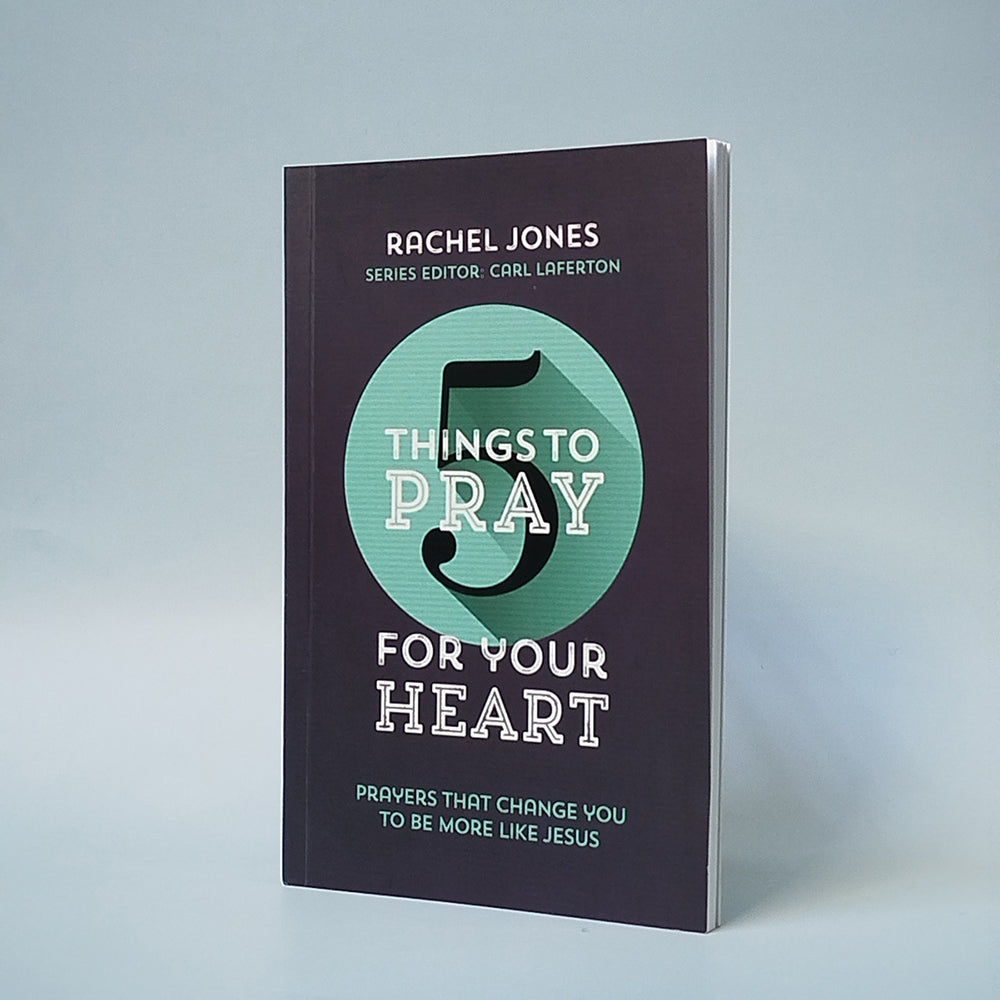 5 Things to Pray for Your Heart