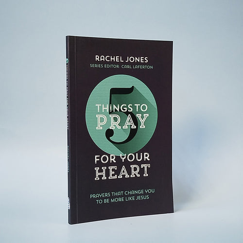 5 Things to Pray for Your Heart