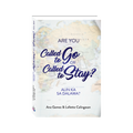 (Mini-book) Are You Called to Go or Called to Stay?