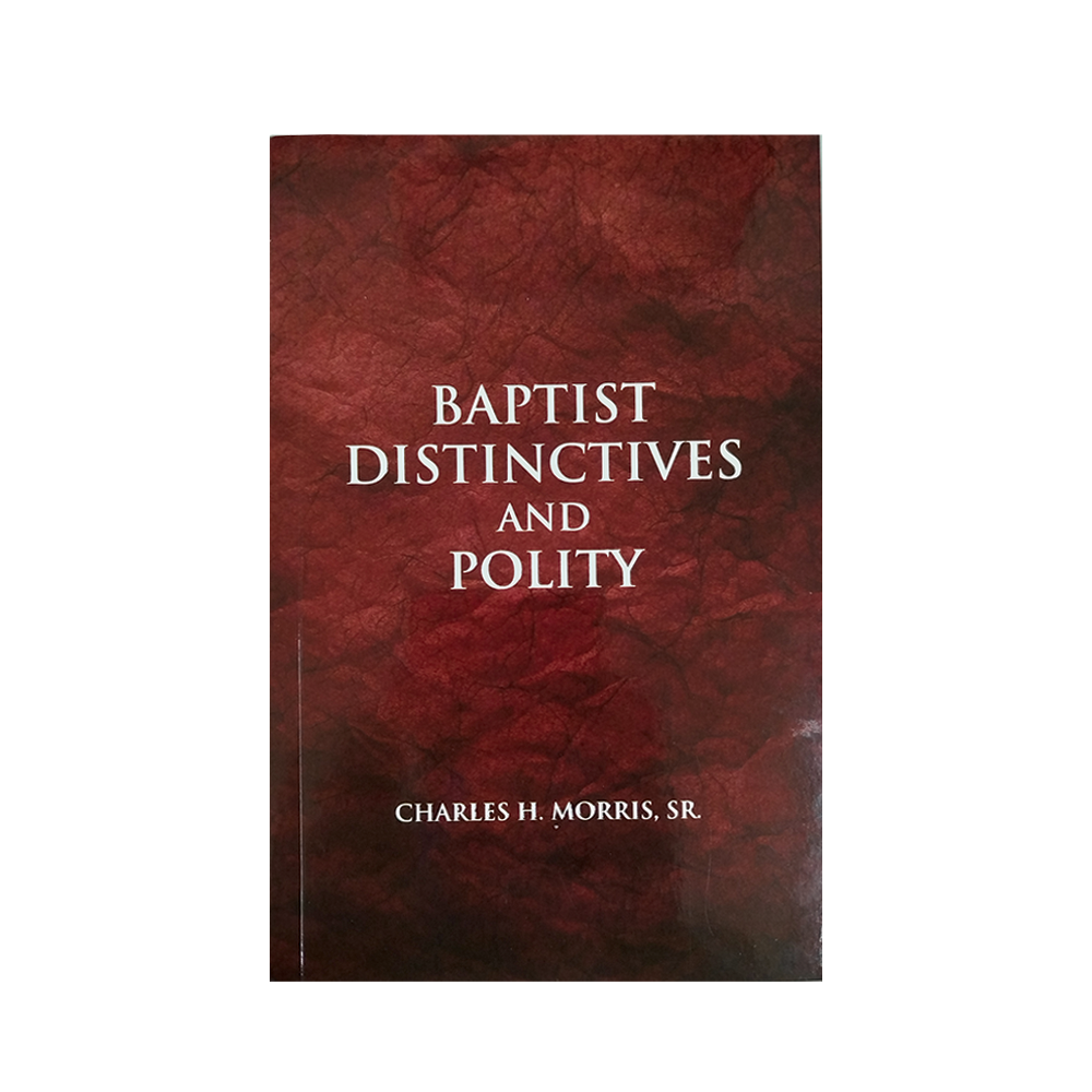 Baptist Distinctives and Polity