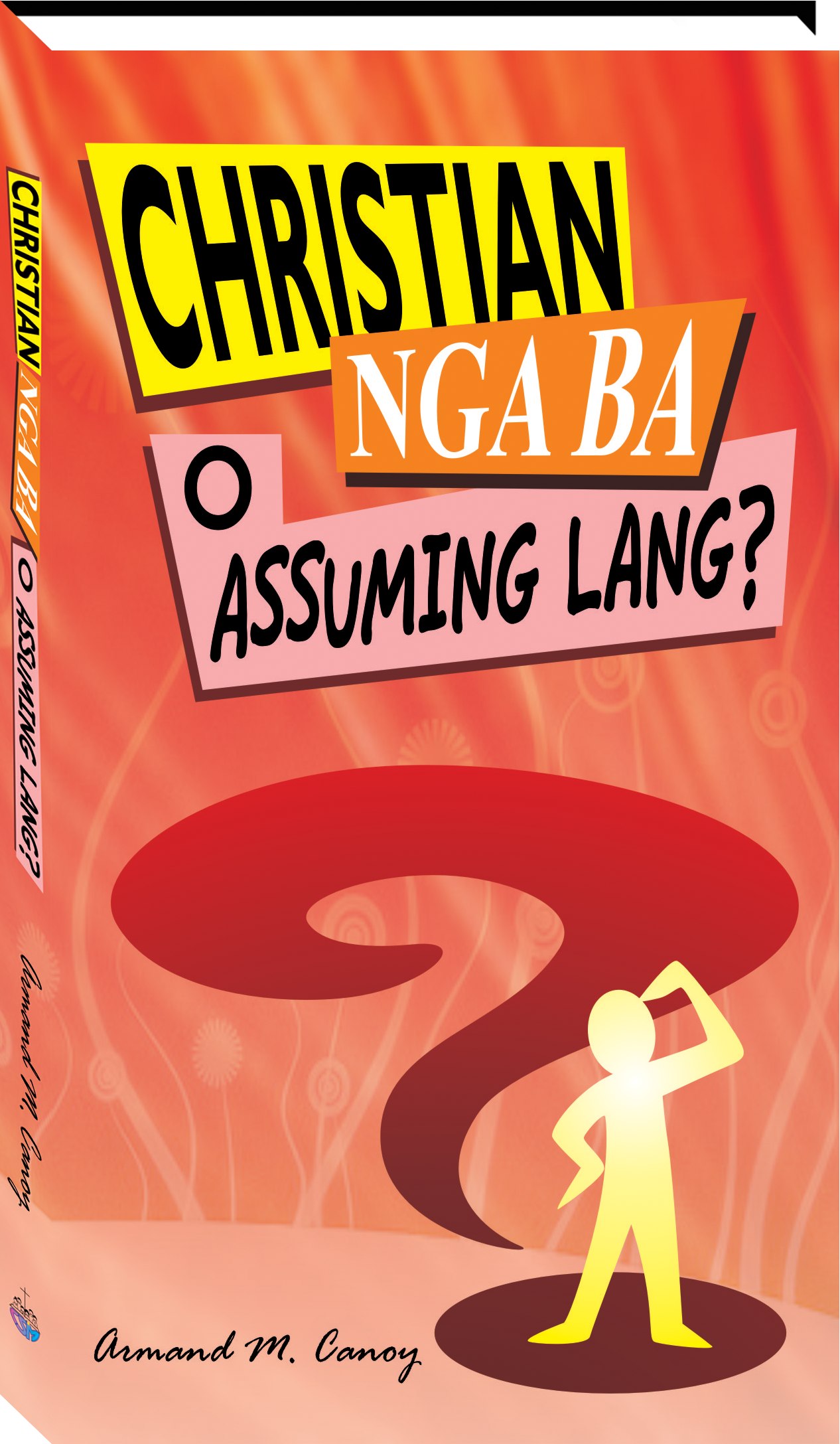 Christian Nga Ba O Assuming Lang?