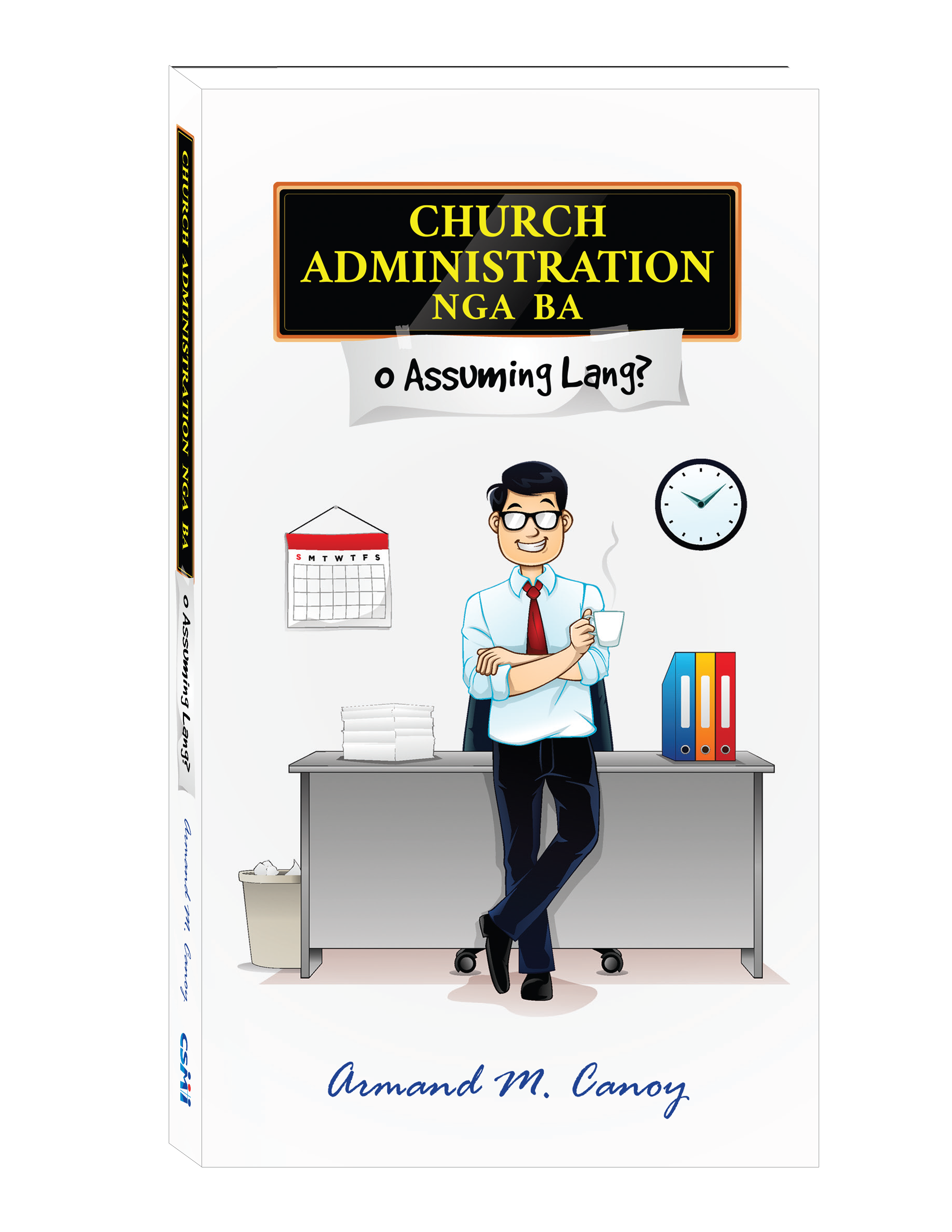 Church Administration Nga Ba o Assuming Lang?