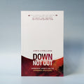Down Not Out: Depression, Anxiety, and The Difference Jesus Makes