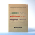 Thank You. I'm Sorry. Tell Me More: How to Change the World with 3 Sacred Sayings