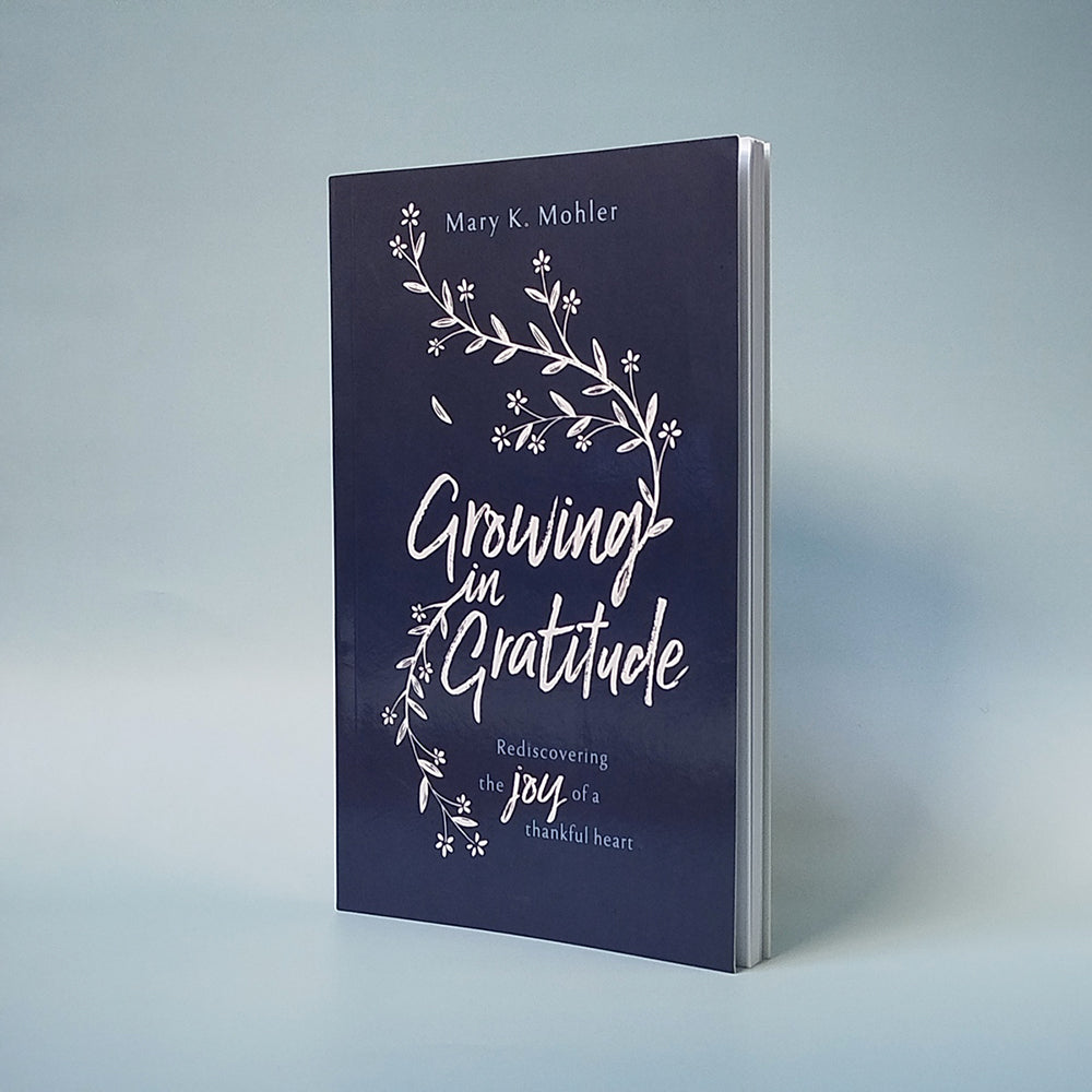 Growing in Gratitude: Rediscovering the Joy of a Thankful Heart