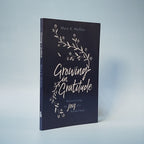 Growing in Gratitude: Rediscovering the Joy of a Thankful Heart