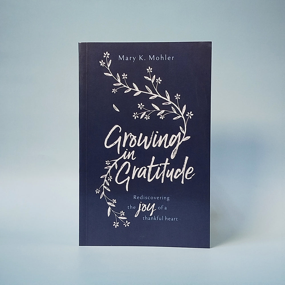 Growing in Gratitude: Rediscovering the Joy of a Thankful Heart