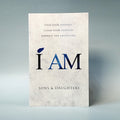 I AM : Find Your Identity. Claim Your Freedom. Embrace the Adventure