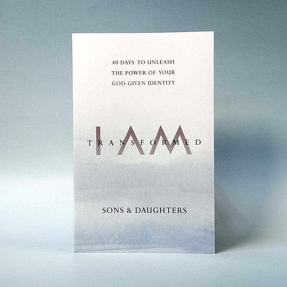 I AM TRANSFORMED : 40 Days to Unleash the Power of Your God-given Identity