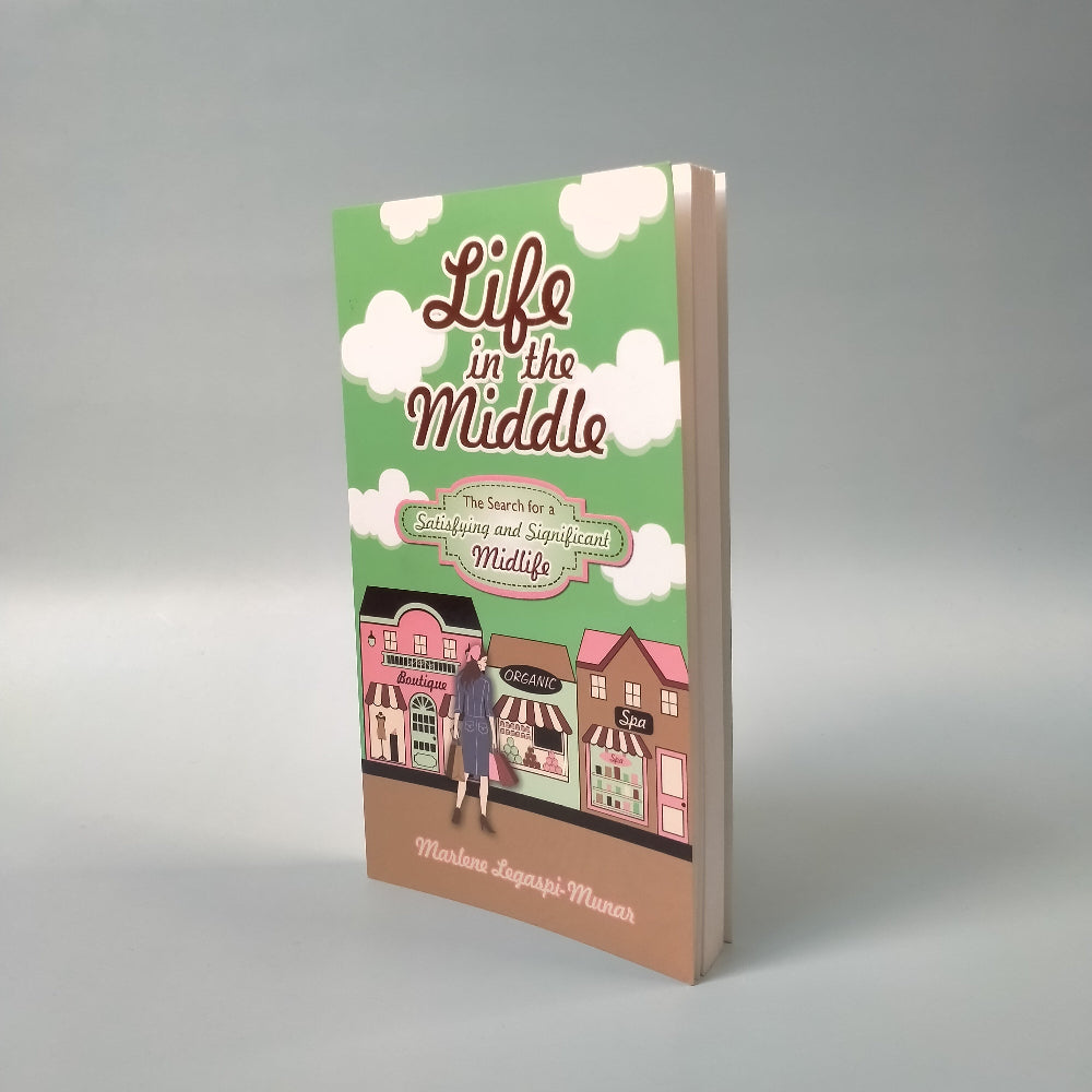 Life in the Middle: The Search for a Satisfying and Significant Midlife