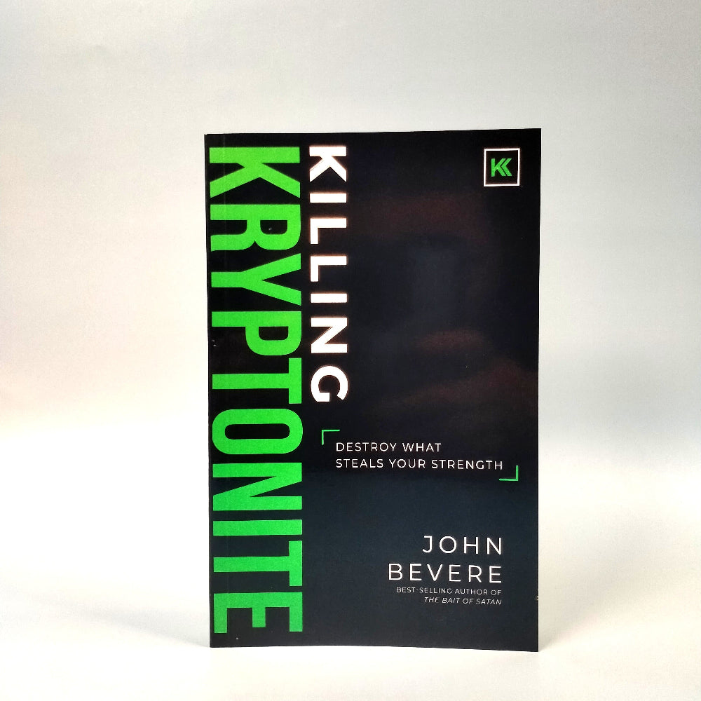 Killing Kryptonite: Destroy What Steals Your Strength