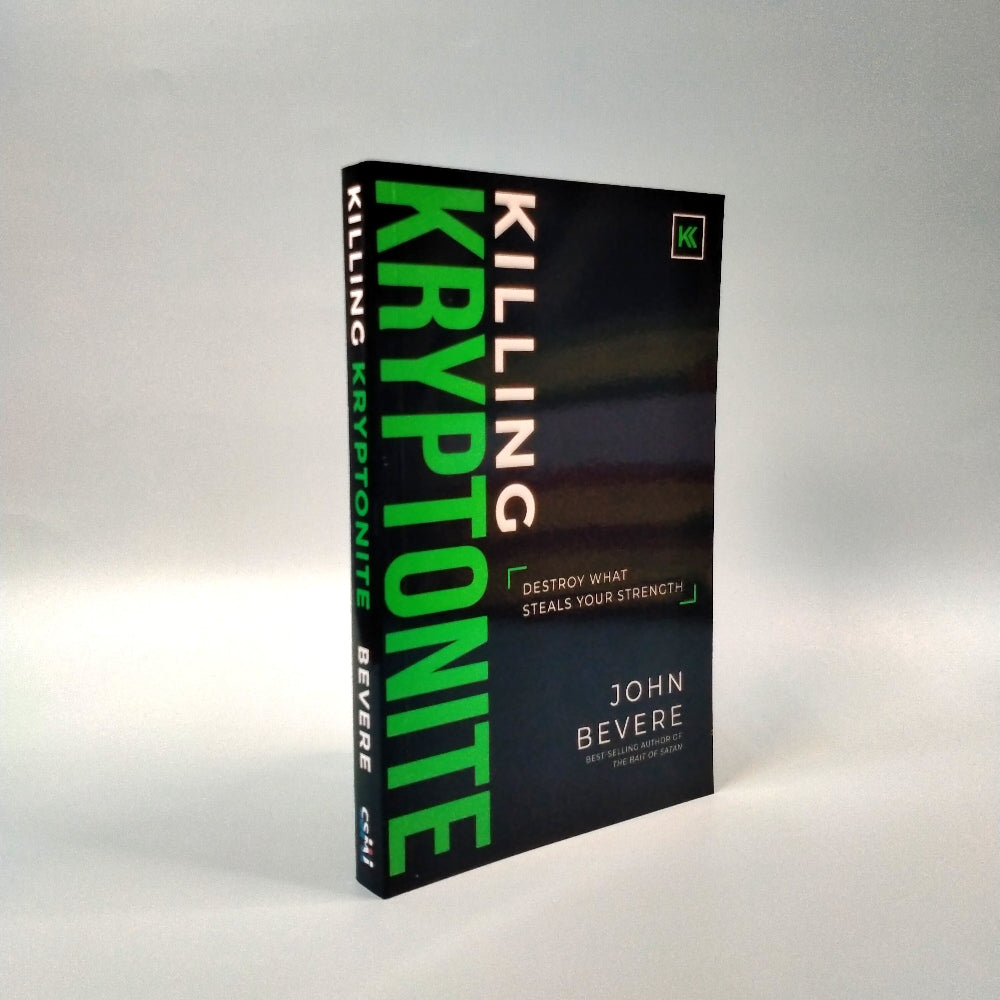 Killing Kryptonite: Destroy What Steals Your Strength