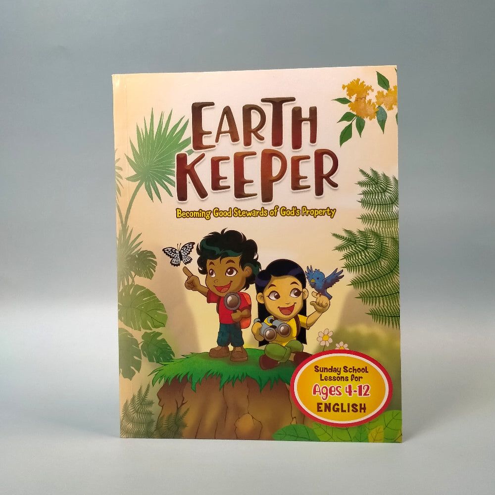 Earth Keeper: Becoming Good Stewards of God's Property (Sunday School Material)