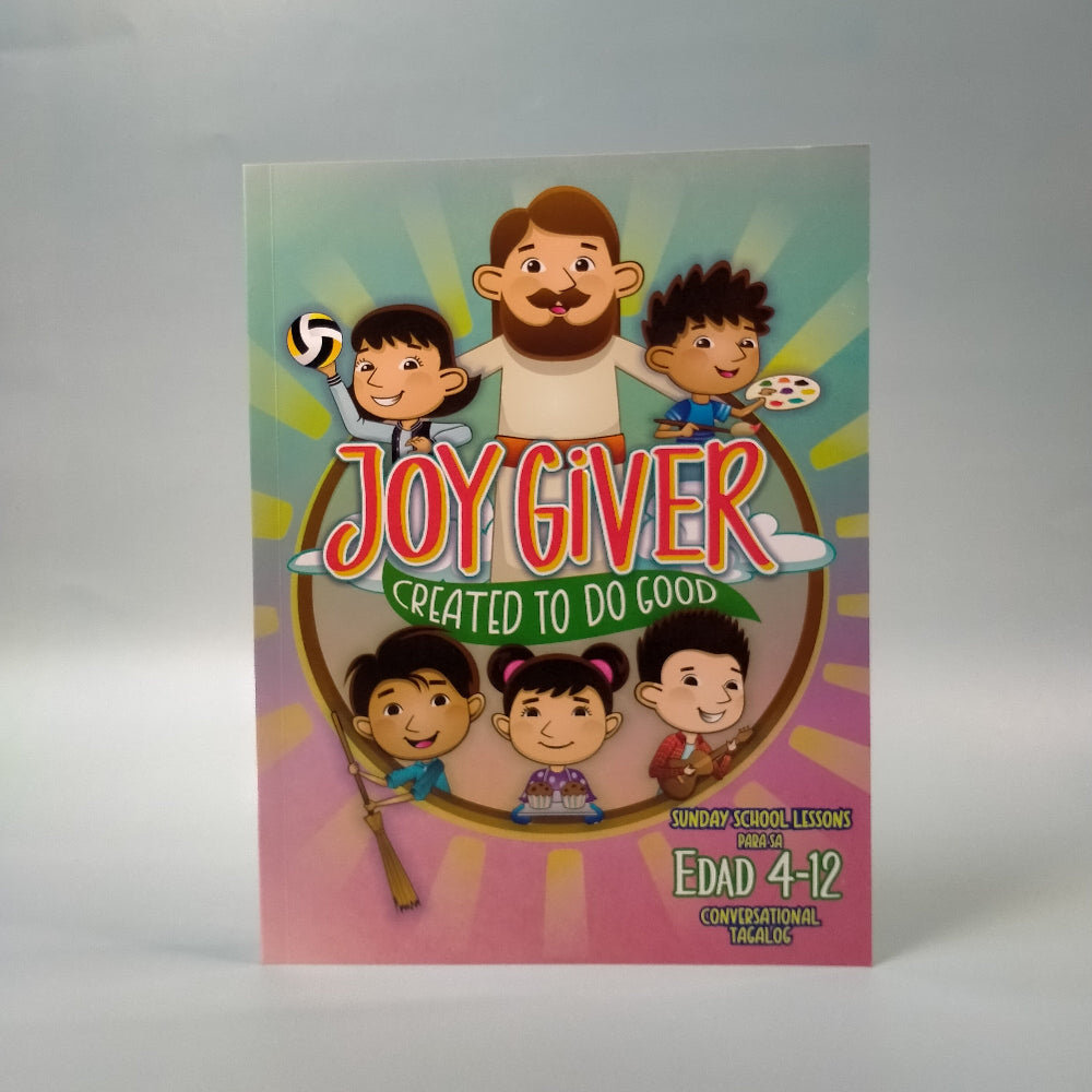 Joy Giver: Created To Do Good (Sunday School Material)