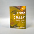 The Other Cheek: What It Takes to Forgive