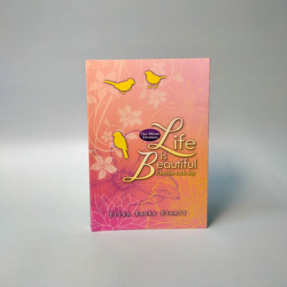 (Mini-book) Life Is Beautiful: Cherish Each Day