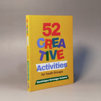 52 Creative Activities for Youth Groups