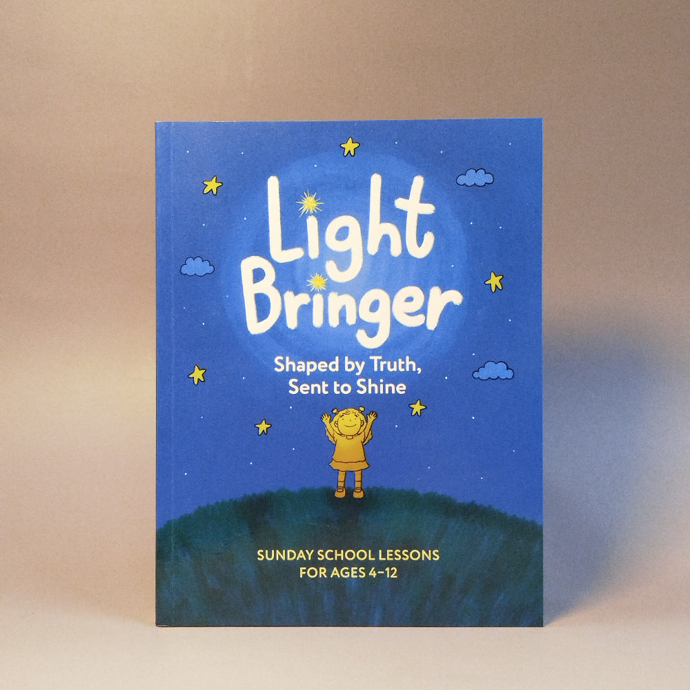 Light Bringer: Shaped by Truth, Sent to Shine