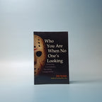 (Mini-book) Who You Are When No One’s Looking