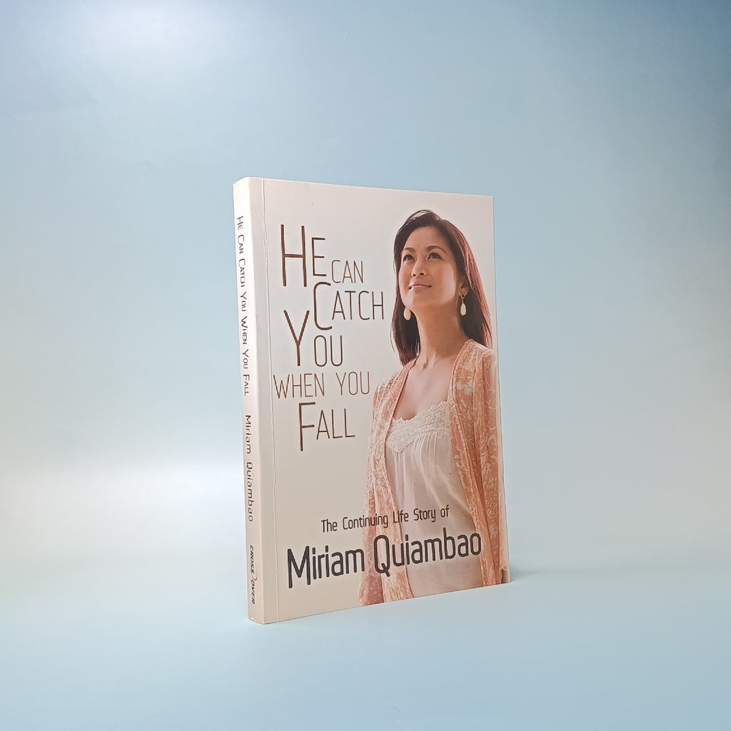 He Can Catch You When You Fall:  The Continuing Life Story of Miriam Quiambao