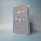 Good or God?