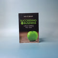 (Mini-book) SUCCEEDING IN BUSINESS without Selling Your Soul