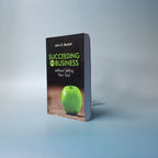 (Mini-book) SUCCEEDING IN BUSINESS without Selling Your Soul
