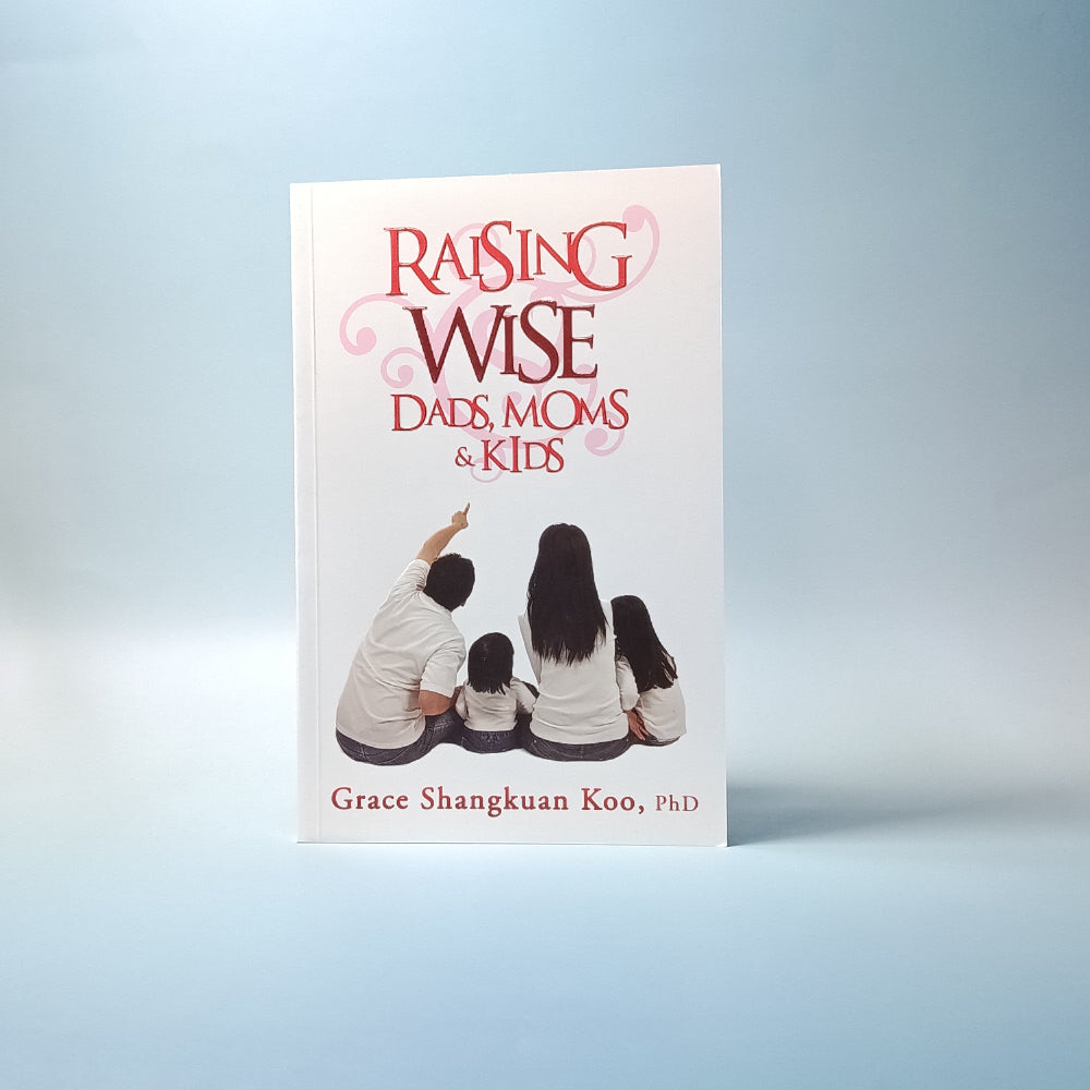 Raising Wise Dads, Moms and Kids