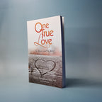 One True Love: To Have and to Hold