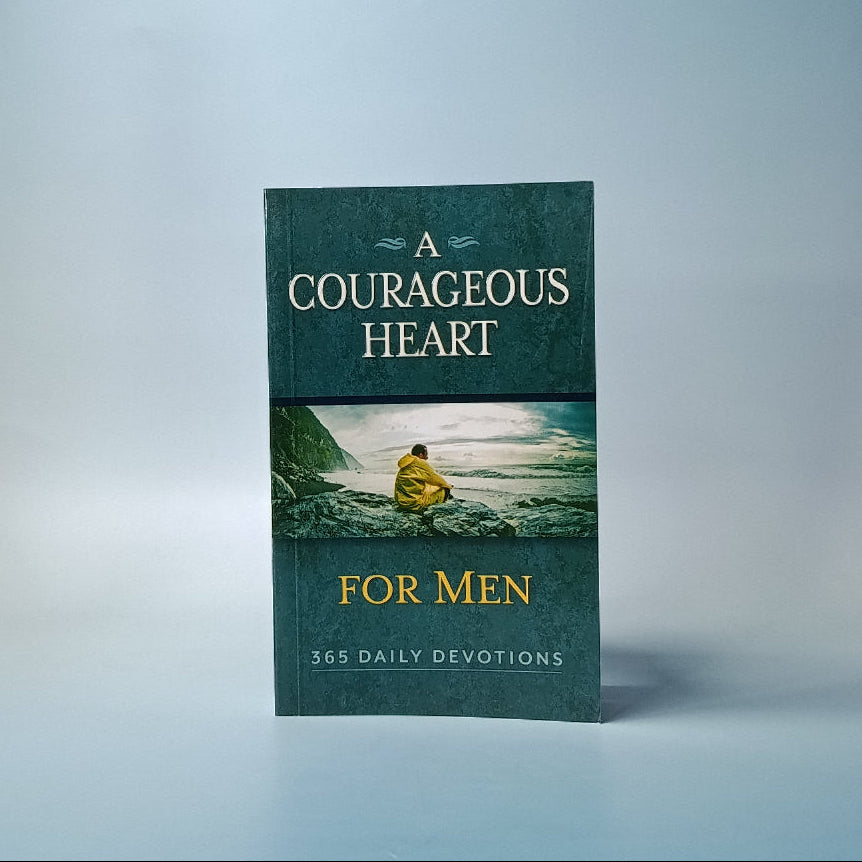 A COURAGEOUS HEART: 365 Daily Devotions for Men