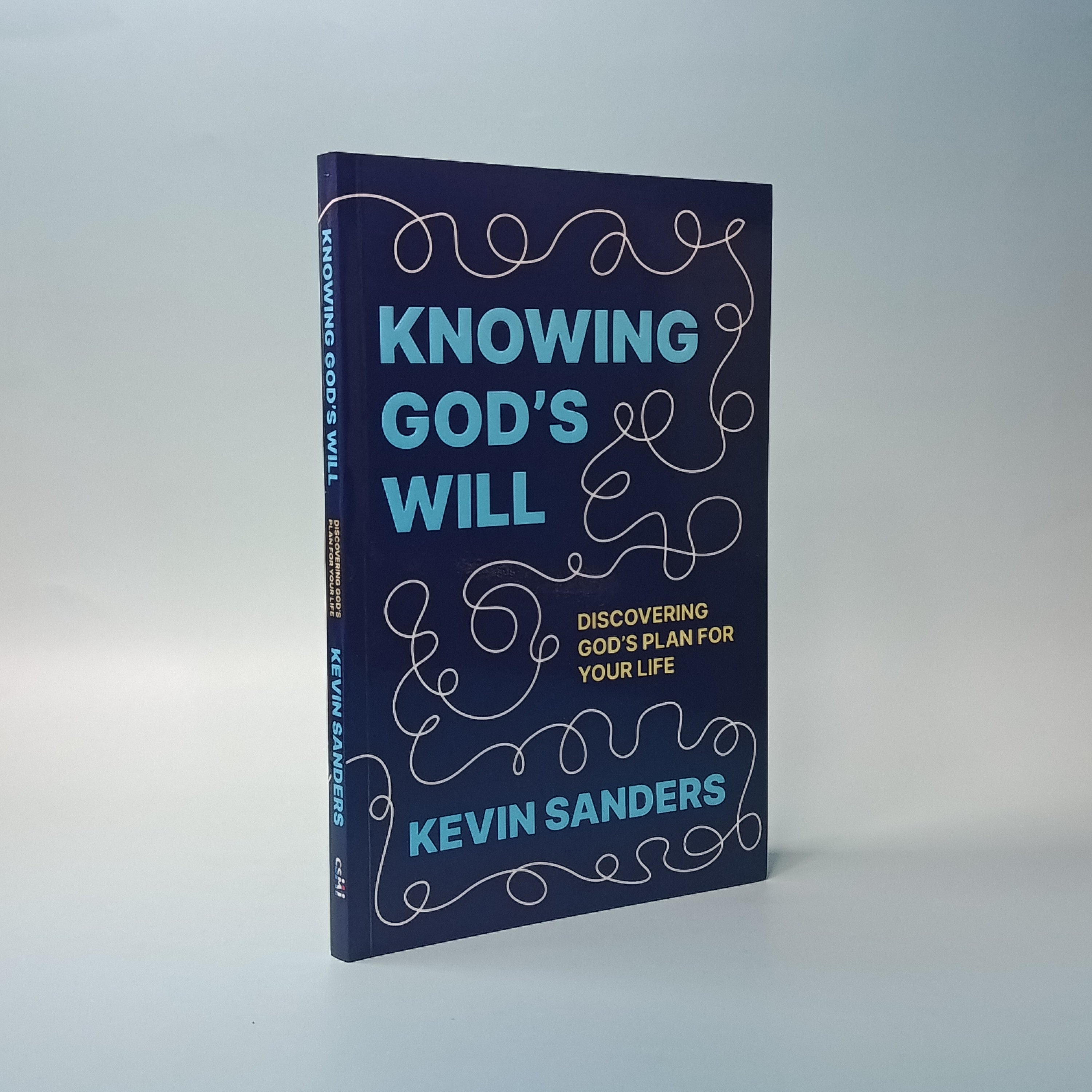 Knowing God's Will: Discovering God's Plan for Your Life
