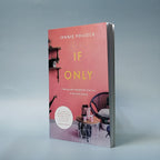 If Only: Finding Joyful Contentment in the Face of Lack and Longing