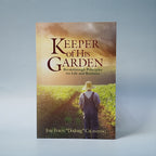 Keeper of His Garden: Breakthrough Principles for Life and Business