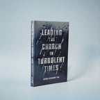 (Mini-book) Leading the Church in Turbulent Times