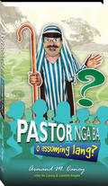 Pastor Nga Ba o Assuming Lang?