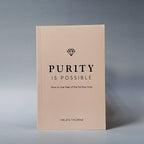 Purity is Possible : How to Live Free of the Fantasy Trap