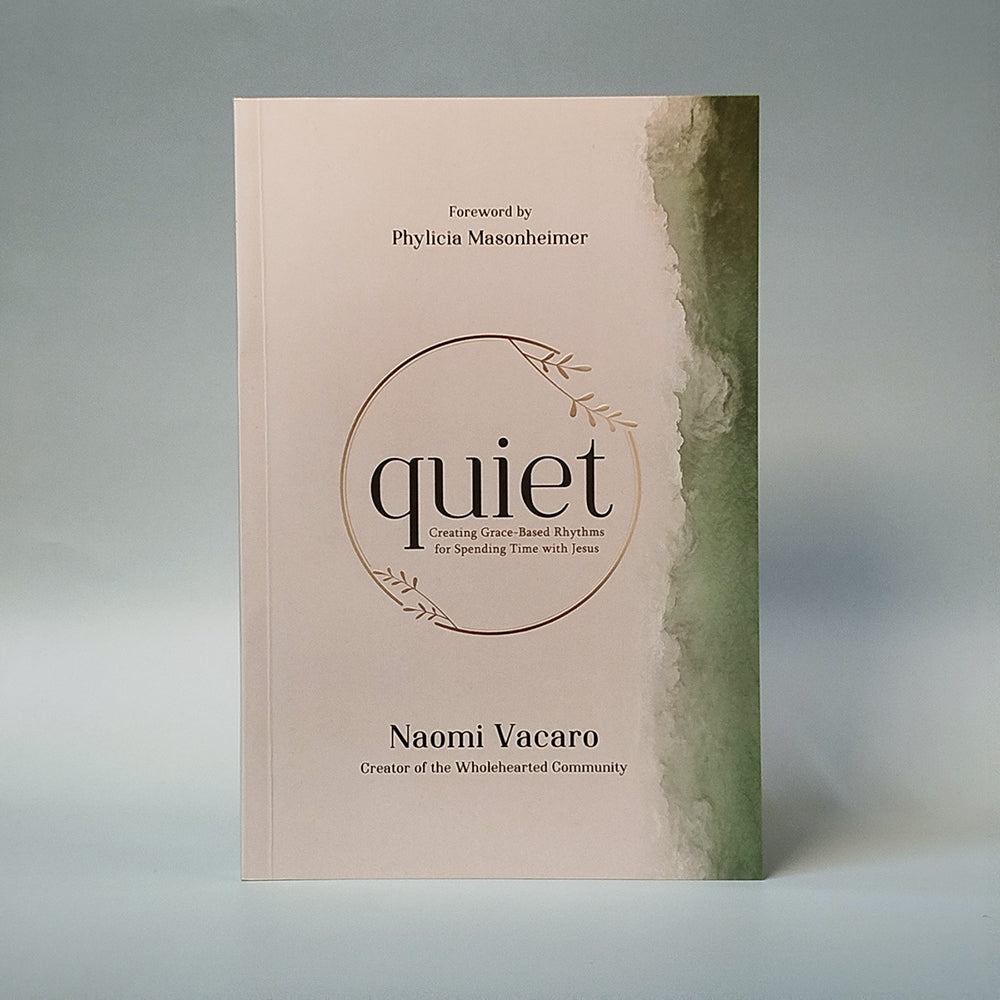 Quiet: Creating Grace-Based Rhythms for Spending Time with Jesus